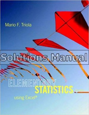 Elementary Statistics Using Excel 5th Edition Triola Solutions Manual