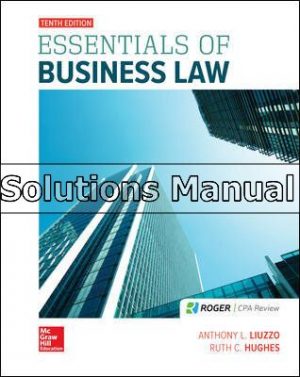 Essentials of Business Law 10th Edition Liuzzo Solutions Manual