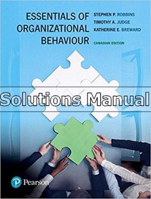 Essentials of Organizational Behaviour Canadian 1st Edition Robbins Solutions Manual