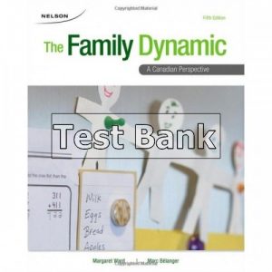 Family Dynamic A Canadian Perspective 5th Edition Ward Test Bank