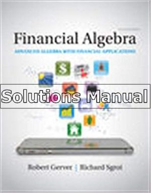 Financial Algebra Advanced Algebra with Financial Applications 2nd Edition Gerver Solutions Manual