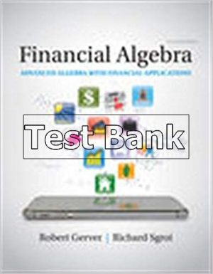 Financial Algebra Advanced Algebra with Financial Applications 2nd Edition Gerver Test Bank