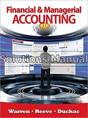 Financial and Managerial Accounting 11th Edition Warren Solutions Manual