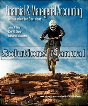 Financial and Managerial Accounting 4th Edition Wild Solutions Manual