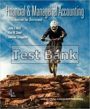 Financial and Managerial Accounting 4th Edition Wild Test Bank