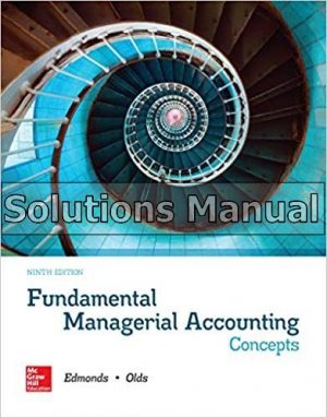 Fundamental Managerial Accounting Concepts 9th Edition Edmonds Solutions Manual