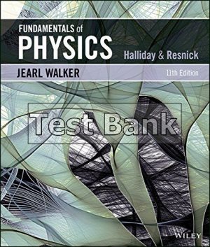 Fundamentals of Physics 11th Edition Halliday Test Bank