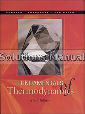 Fundamentals of Thermodynamics 6th Edition Sonntag Solutions Manual