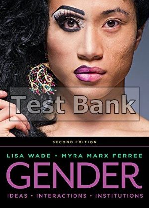 Gender Ideas Interactions Institutions 2nd Edition Wade Test Bank