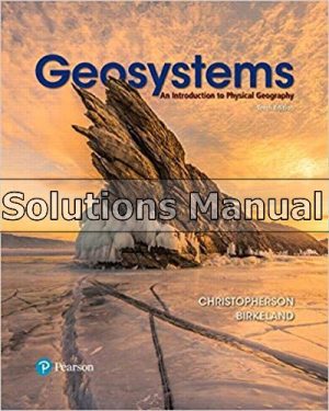 Geosystems An Introduction to Physical Geography 10th Edition Christopherson Solutions Manual