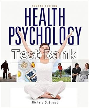 Health Psychology A Biopsychosocial Approach 4th Edition Straub Test Bank