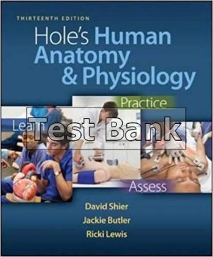 Holes Human Anatomy and Physiology 13th Edition Shier Test Bank