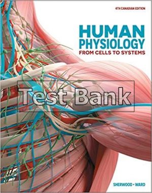 Human Physiology From Cells to Systems Canadian 4th Edition Sherwood Test Bank