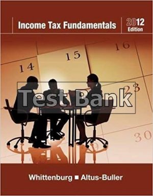 Income Tax Fundamentals 2012 30th Edition Whittenburg Test Bank