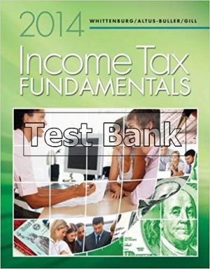 Income Tax Fundamentals 2014 32nd Edition Whittenburg Test Bank
