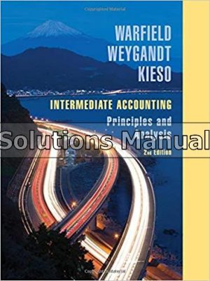Intermediate Accounting Principles and Analysis 2nd Edition Warfield Solutions Manual