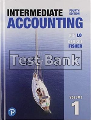 Intermediate Accounting Vol 1 4th Edition Lo Test Bank