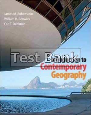 Introduction to Contemporary Geography 1st Edition Rubenstein Test Bank