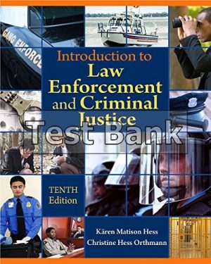 Introduction to Law Enforcement and Criminal Justice 10th Edition Hess Test Bank