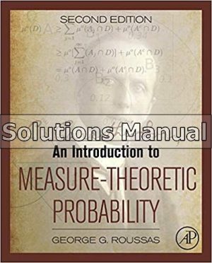 Introduction to Measure Theoretic Probability 2nd Edition Roussas Solutions Manual