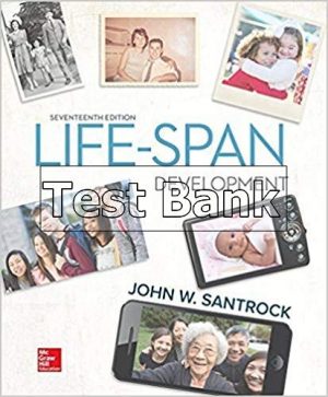 Life Span Development 17th Edition Santrock Test Bank