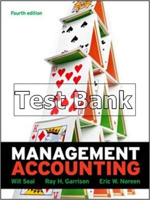 Management Accounting 4th Edition Seal Test Bank
