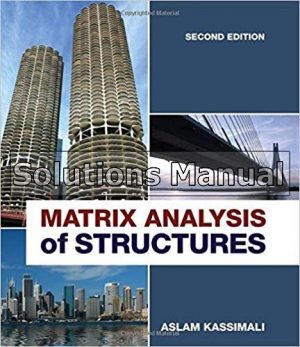 Matrix Analysis of Structures 2nd Edition Kassimali Solutions Manual