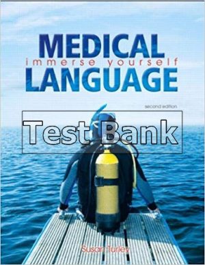 Medical Language Immerse Yourself 2nd Edition Turley Test Bank