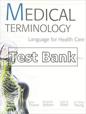 Medical Terminology Language for Healthcare 3rd Edition Edition Thierer Test Bank