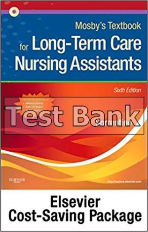 Mosbys Textbook for Long Term Care Nursing Assistants 6th Edition Sorrentino Test Bank
