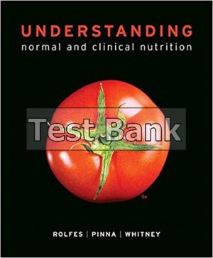 nderstanding Normal and Clinical Nutrition 9th Edition Rolfes Test Bank