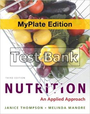 Nutrition An Applied Approach MyPlate Edition 3rd Edition Thompson Test Bank