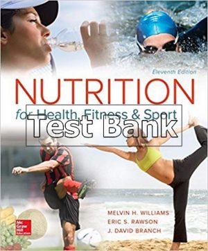 Nutrition for Health Fitness and Sport 11th Edition Williams Test Bank