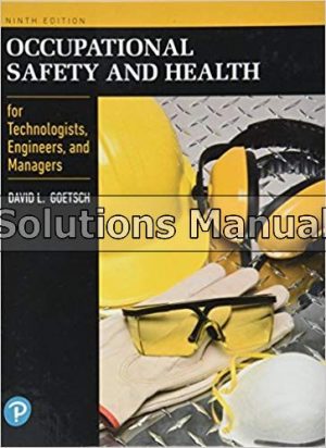Occupational Safety and Health for Technologists Engineers and Managers 9th Edition Goetsch Solutions Manual