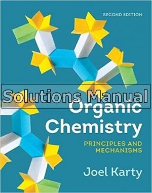 Organic Chemistry Principles and Mechanisms 2nd Edition Karty Solutions Manual