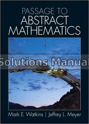 Passage to Abstract Mathematics 1st Edition Watkins Solutions Manual