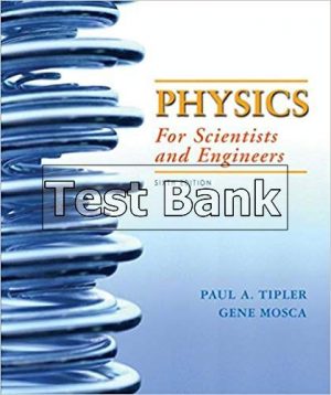 Physics for Scientists and Engineers Volume 2 Chapters 21 33 6th Edition Tipler Test Bank