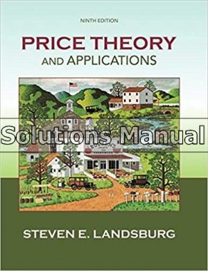 Price Theory and Applications 9th Edition Landsburg Solutions Manual