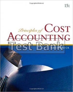 Principles of Cost Accounting 15th Edition Vanderbeck Test Bank