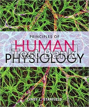 Principles of Human Physiology 6th Edition Stanfield Test Bank