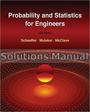 Probability and Statistics for Engineers 5th Edition Scheaffer Solutions Manual
