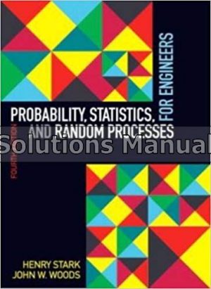 Probability Statistics and Random Processes for Engineers 4th Edition Stark Solutions Manual