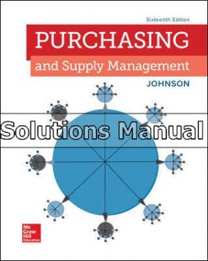 Purchasing and Supply Management 16th Edition Johnson Solutions Manual