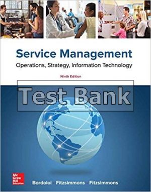 Service Management Operations Strategy Information Technology 9th Edition Fitzsimmons Test Bank