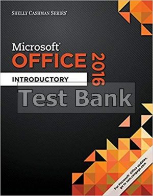 Shelly Cashman Series Microsoft Office 365 and Office 2016 Introductory 1st Edition Vermaat Test Bank