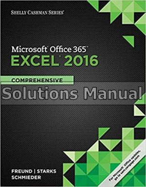 Shelly Cashman Series Microsoft Office 365 Excel 2016 Comprehensive 1st Edition Freund Solutions Manual