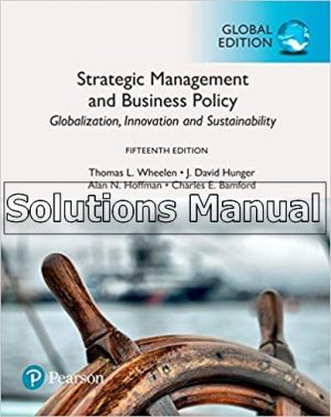 Strategic Management and Business Policy Globalization Innovation and Sustainability Global 15th Edition Wheelen Solutions Manual