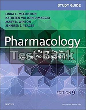 Study Guide for Pharmacology A Patient Centered Nursing Process Approach 9th Edition McCuistion Test Bank