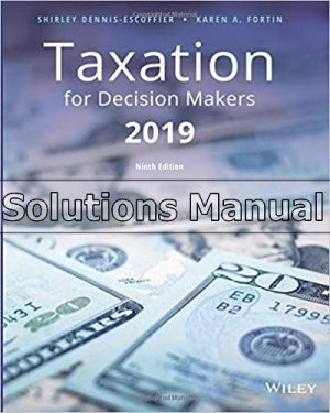 Taxation for Decision Makers 2019 9th Edition Dennis Solutions Manual
