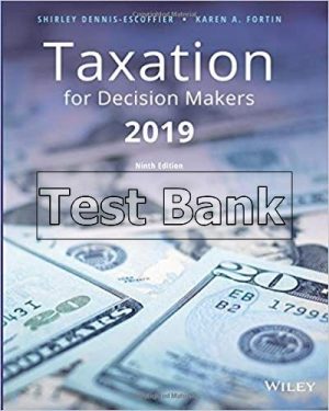 Taxation for Decision Makers 2019 9th Edition Escoffier Test Bank